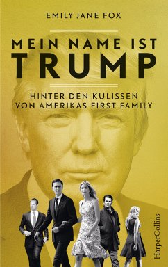 Mein Name ist Trump - Hinter den Kulissen von Amerikas First Family (eBook, ePUB) - Fox, Emily Jane