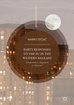 Party Responses to the EU in the Western Balkans (eBook, PDF) - Stojić, Marko
