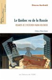 Quebec vu de la Russie Le (eBook, PDF)