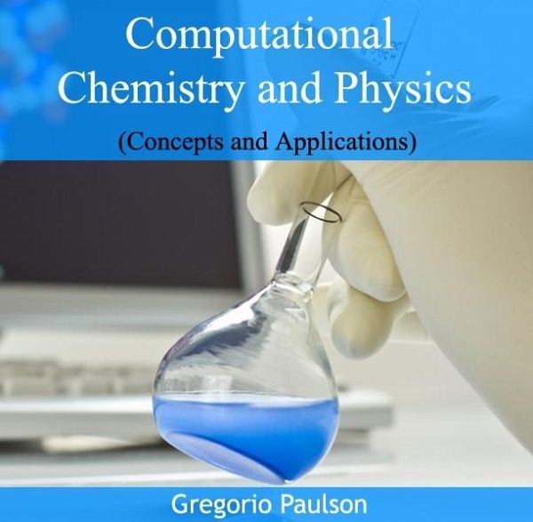Computational Chemistry and Physics (Concepts and Applications) (eBook, PDF) Computational Chemistry and Physics (Concepts and Applications) (eBook, PDF)
