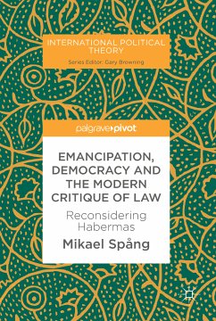 Emancipation, Democracy and the Modern Critique of Law (eBook, PDF) - Spång, Mikael