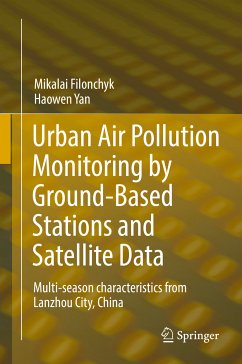 Urban Air Pollution Monitoring by Ground-Based Stations and Satellite Data (eBook, PDF) - Filonchyk, Mikalai; Yan, Haowen