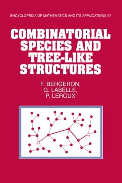Combinatorial Species and Tree-like Structures (eBook, PDF) Combinatorial Species and Tree-like Structures (eBook, PDF)