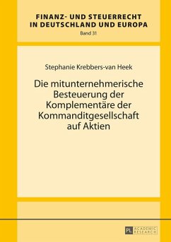 Die mitunternehmerische Besteuerung der Komplementaere der Kommanditgesellschaft auf Aktien (eBook, ePUB) - Stephanie Krebbers-van Heek, Krebbers-van Heek