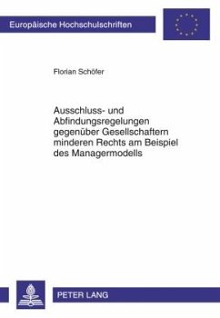 Ausschluss- und Abfindungsregelungen gegenueber Gesellschaftern minderen Rechts am Beispiel des Managermodells (eBook, PDF) - Schofer, Florian