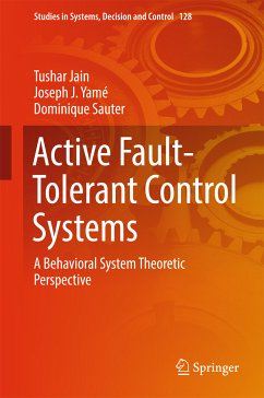 Active Fault-Tolerant Control Systems (eBook, PDF) - Jain, Tushar; Yamé, Joseph J.; Sauter, Dominique