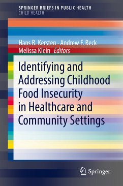 Identifying and Addressing Childhood Food Insecurity in Healthcare and Community Settings (eBook, PDF)