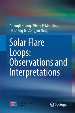 Solar Flare Loops: Observations and Interpretations (eBook, PDF) - Huang, Guangli; Melnikov, Victor F.; Ji, Haisheng; Ning, Zongjun