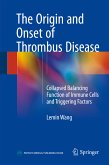 The Origin and Onset of Thrombus Disease (eBook, PDF)