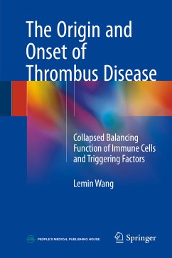 The Origin and Onset of Thrombus Disease (eBook, PDF) - Wang, Lemin