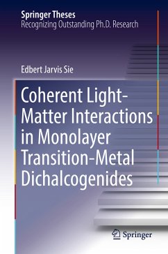 Coherent Light-Matter Interactions in Monolayer Transition-Metal Dichalcogenides (eBook, PDF) - Sie, Edbert Jarvis