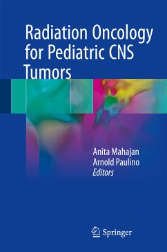 Radiation Oncology for Pediatric CNS Tumors (eBook, PDF)