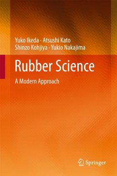 Rubber Science (eBook, PDF) - Ikeda, Yuko; Kato, Atsushi; Kohjiya, Shinzo; Nakajima, Yukio