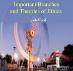 Important Branches and Theories of Ethics (eBook, PDF) Important Branches and Theories of Ethics (eBook, PDF)