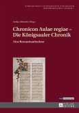 Chronicon Aulae regiae - Die Koenigsaaler Chronik (eBook, PDF)