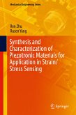 Synthesis and Characterization of Piezotronic Materials for Application in Strain/Stress Sensing (eBook, PDF)