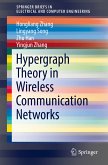 Hypergraph Theory in Wireless Communication Networks (eBook, PDF)