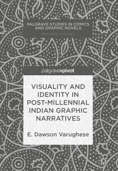 Visuality and Identity in Post-millennial Indian Graphic Narratives (eBook, PDF) - Varughese, E. Dawson