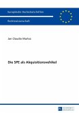 Die SPE als Akquisitionsvehikel (eBook, ePUB)