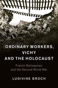 Cover Ordinary Workers, Vichy and the Holocaust (eBook, ePUB)