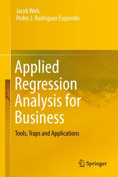 Applied Regression Analysis for Business (eBook, PDF) - Welc, Jacek; Esquerdo, Pedro J. Rodriguez