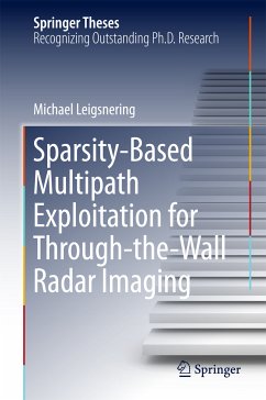 Sparsity-Based Multipath Exploitation for Through-the-Wall Radar Imaging (eBook, PDF) - Leigsnering, Michael