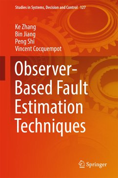 Observer-Based Fault Estimation Techniques (eBook, PDF) - Zhang, Ke; Jiang, Bin; Shi, Peng; Cocquempot, Vincent