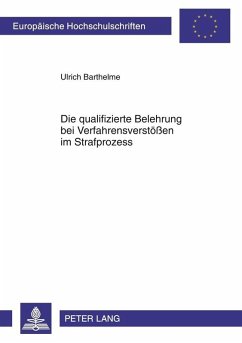 Die qualifizierte Belehrung bei Verfahrensverstoeen im Strafprozess (eBook, PDF) - Barthelme, Ulrich