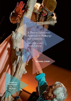 A Theatre Laboratory Approach to Pedagogy and Creativity (eBook, PDF) - Chemi, Tatiana