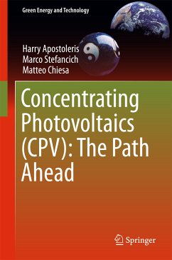 Concentrating Photovoltaics (CPV): The Path Ahead (eBook, PDF) - Apostoleris, Harry; Stefancich, Marco; Chiesa, Matteo