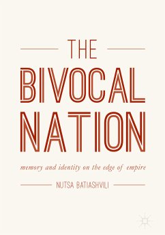 The Bivocal Nation (eBook, PDF) - Batiashvili, Nutsa