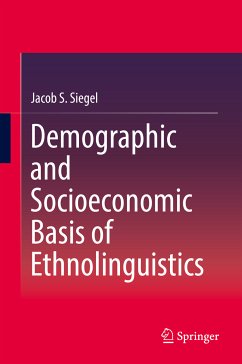 Demographic and Socioeconomic Basis of Ethnolinguistics (eBook, PDF) - Siegel, Jacob S.
