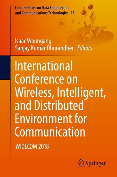 International Conference on Wireless, Intelligent, and Distributed Environment for Communication (eBook, PDF) International Conference on Wireless, Intelligent, and Distributed Environment for Communication (eBook, PDF)