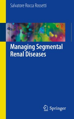 Managing Segmental Renal Diseases (eBook, PDF) - Rocca Rossetti, Salvatore