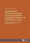 Werbesprache im Deutschen und Arabischen und die kulturelle Problematik ihrer Uebersetzung (eBook, PDF)