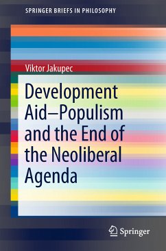 Development Aid—Populism and the End of the Neoliberal Agenda (eBook, PDF) - Jakupec, Viktor