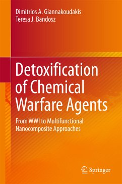Detoxification of Chemical Warfare Agents (eBook, PDF) - Giannakoudakis, Dimitrios A.; Bandosz, Teresa J.