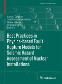 Best Practices in Physics-based Fault Rupture Models for Seismic Hazard Assessment of Nuclear Installations (eBook, PDF)