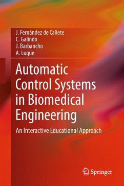 Automatic Control Systems in Biomedical Engineering (eBook, PDF) - Fernández de Cañete, J.; Galindo, C.; Barbancho, J.; Luque, A.