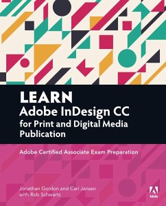 Learn Adobe InDesign CC for Print and Digital Media Publication (eBook, PDF) - Gordon, Jonathan; Schwartz, Rob; Jansen, Cari