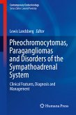 Pheochromocytomas, Paragangliomas and Disorders of the Sympathoadrenal System (eBook, PDF)