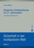 Deutscher Unilateralismus im 21. Jahrhundert (eBook, ePUB)