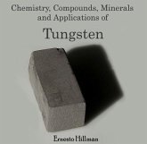 Chemistry, Compounds, Minerals and Applications of Tungsten (eBook, PDF)