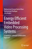 Energy Efficient Embedded Video Processing Systems (eBook, PDF)