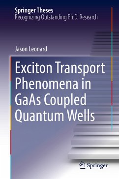 Exciton Transport Phenomena in GaAs Coupled Quantum Wells (eBook, PDF) - Leonard, Jason