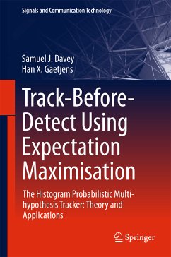 Track-Before-Detect Using Expectation Maximisation (eBook, PDF) - Davey, Samuel J.; Gaetjens, Han X.