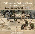 Aid Operations, Fundraising Events and Organizations for 2010 Haiti Earthquake Relief (eBook, PDF)