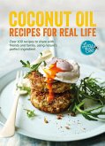Coconut Oil: Recipes for Real Life (eBook, ePUB)