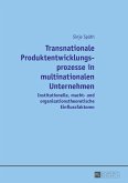 Transnationale Produktentwicklungsprozesse in multinationalen Unternehmen (eBook, ePUB)