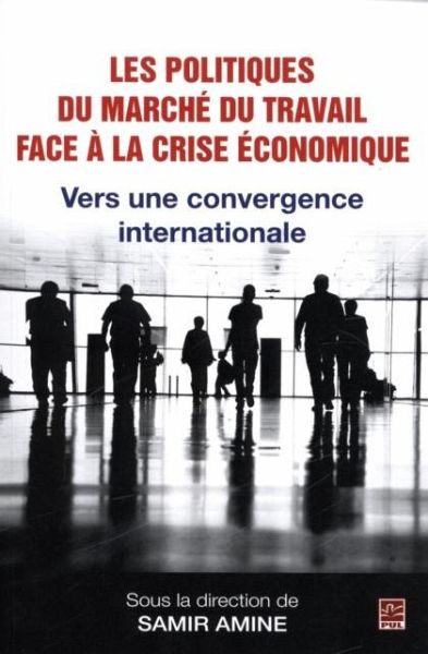 Politiques du marche du travail face a la crise economique (eBook, PDF) Politiques du marche du travail face a la crise economique (eBook, PDF)